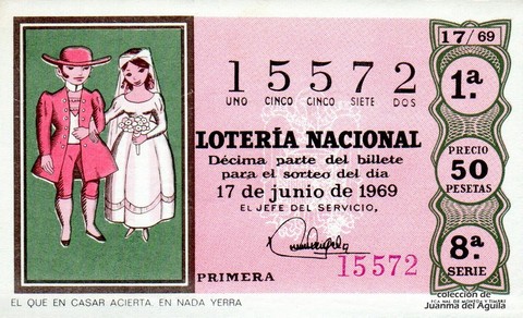 Décimo de Lotería Nacional de 1969 Sorteo 17 - EL QUE EN CASAR ACIERTA, EN NADA YERRA