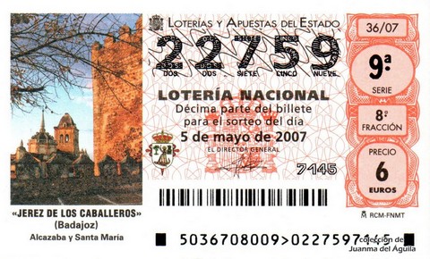 Décimo de Lotería Nacional de 2007 Sorteo 36 - «JEREZ DE LOS CABALLEROS». (Badajoz)