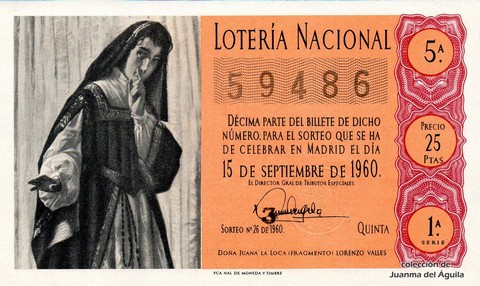 Décimo de Lotería Nacional de 1960 Sorteo 26 - DOÑA JUANA LA LOCA (FRAGMENTO)  LORENZO VALLES